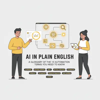 AI in Plain English: A Glossary of the 10 Automation Terms You Need to Know