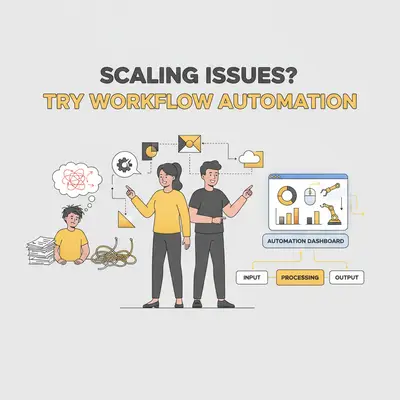 Scaling Issues? Try Workflow Automation